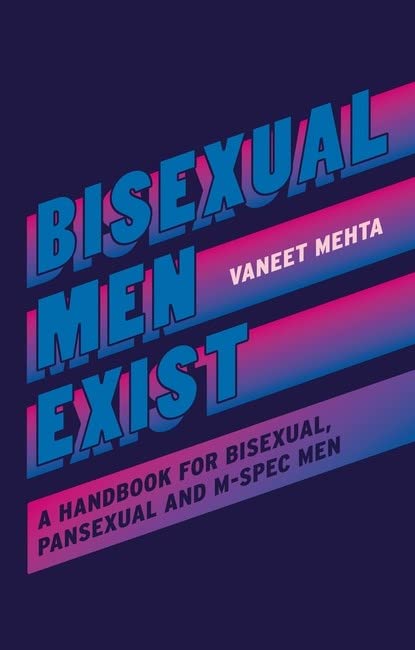 Bisexual Men Exist by Vaneet Mehta (Non-Fiction)