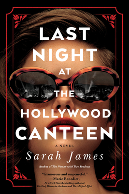 Last Night At The Hollywood Canteen by Sarah James (Mystery)